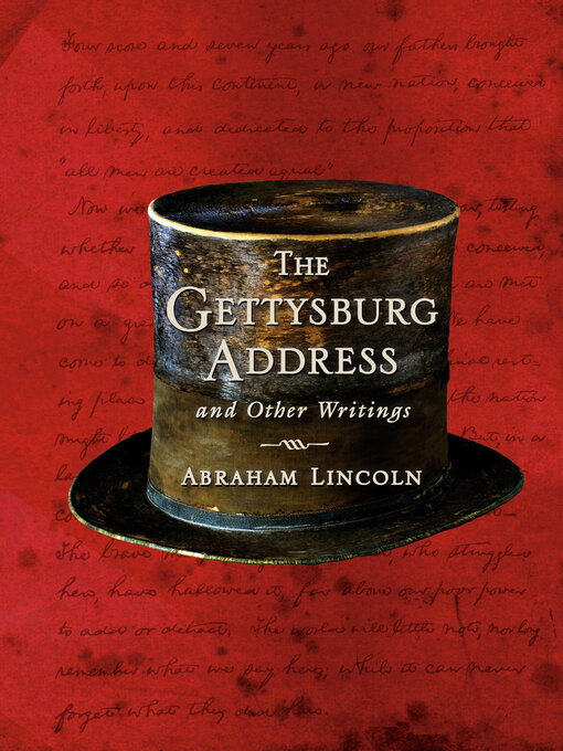 Title details for The Gettysburg Address and Other Writings by Abraham Lincoln - Available